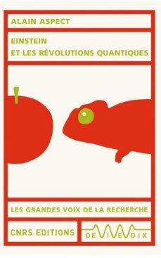 Livre Alain Aspect - Einstein Et Les Révolutions Quantiquess 