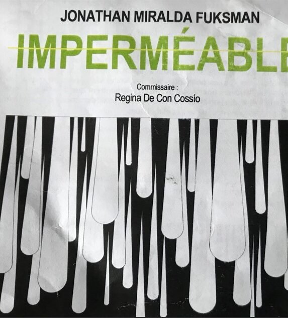 Imperméable - Expo - 20 septembre - 22 octobre 2024 Jonathan Miralda Fuksman