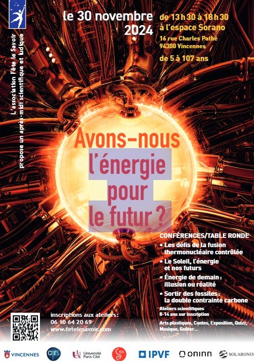 Affiche Journée scientifique et ludique AVONS - NOUS L’ÉNERGIE POUR LE FUTUR ? avec FÊTE LE SAVOIR - Espace Sorano à VINCENNES le 30/11/2024 de 13 h 30-18 h 30 pour tous de 5 à 107ans