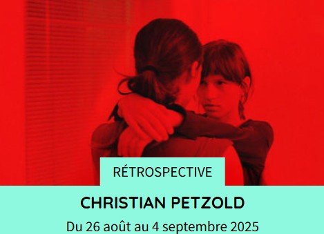 Affiche Rétrospective Christian Petzold - Jusqu'au 4 septembre 2025