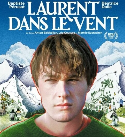 Affiche Laurent dans le vent - 2025 - Mattéo Eustachon, Léo Couture - Anton Balekdjian