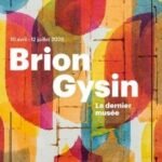 Affiche Brion Gysin Le dernier musée - Musée D'Art Moderne de Paris - 10 avril - 12 juillet 2026