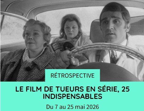 Affiche Cinémathèque Le film de tueurs en série, 25 indispensables